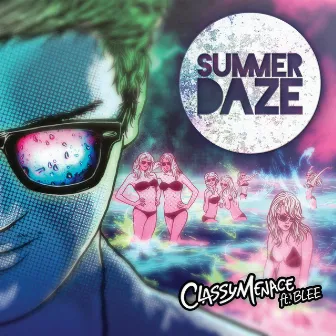 Summer Daze (feat. Blee) [Radio Edit] by ClassyMenace