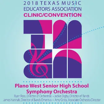 2018 Texas Music Educators Association (TMEA): Plano West Senior High School Symphony Orchestra [Live] by Ryan Ross