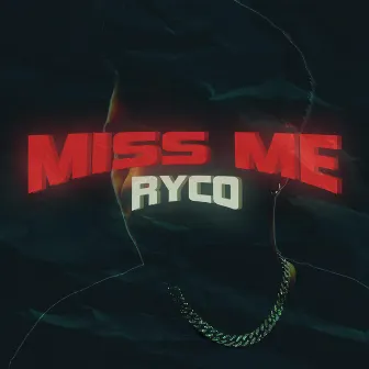 Miss Me by Ryco