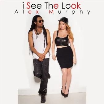 I See the Look by Alex Murphy