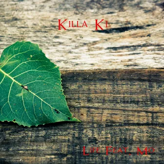 Life by Killa Ki