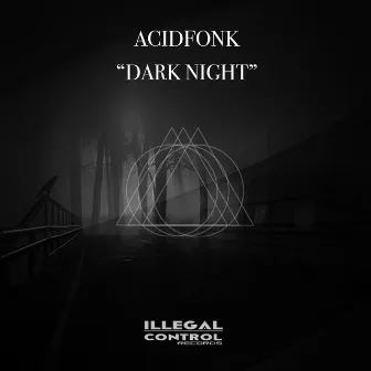 Dark Night by Acidfonk