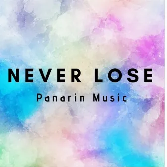 Never Lose by Panarin