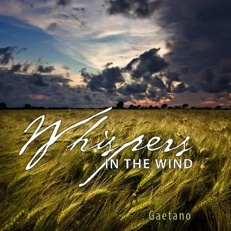 Whispers in the Wind by Gaetano