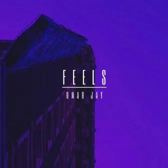 Feels by Omar Jay