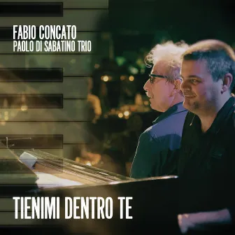 Tienimi dentro te by Paolo Di Sabatino Trio