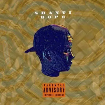 Shanti Dope by Shanti Dope