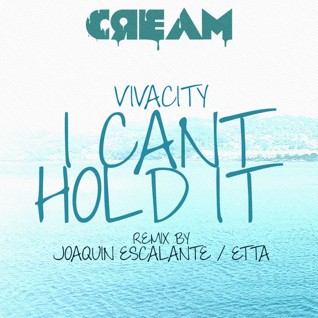 I Can't Hold It - Joaquin Escalante Remix