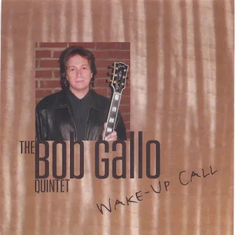 Wake Up Call by Bob Gallo