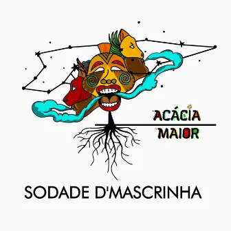 Sodade d'Mascrinha by Acácia Maior