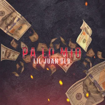 Pa Lo Mio by Lil Juan DLB