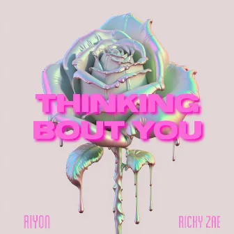 Thinking Bout You by Riyon