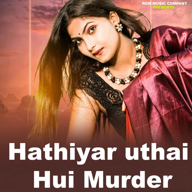 Hathiyar Uthai Hui Murder