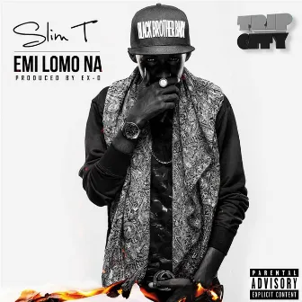 Emi Lomo Na by Slim T