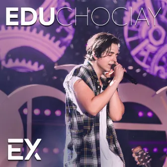 Ex (Ao Vivo) by Edu Chociay