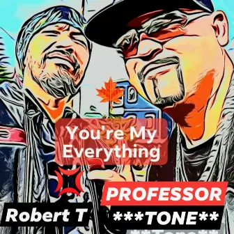 You're My Everything by Professor Tone & Family/ Trinity Kings