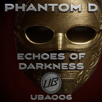 Echoes Of Darkness by Phantom D