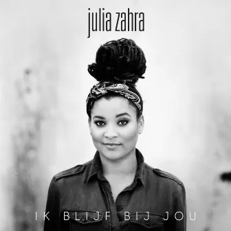 Ik Blijf Bij Jou by Julia Zahra