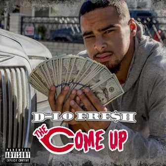 The Come Up by D-Lo Fre$h