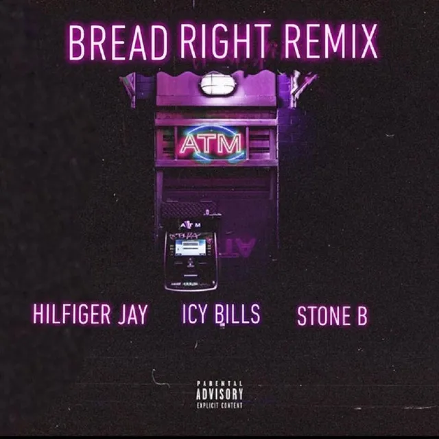 Bread Right - Remix