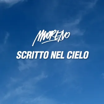 Scritto Nel Cielo by Moreno