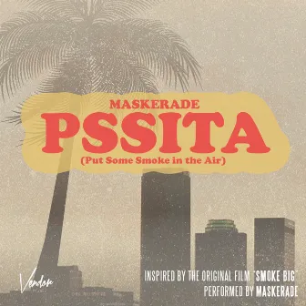 Pssita (Put Some Smoke in the Air) by Maskerade