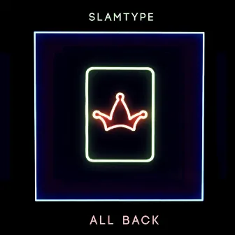 All Back by Slamtype