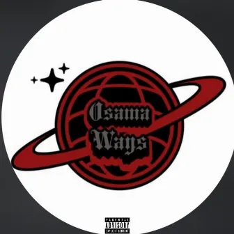 Osama Ways by MBK Zay