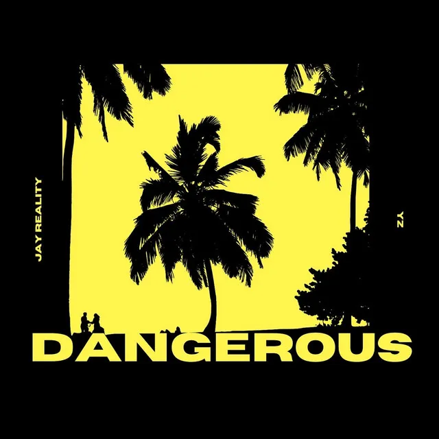 Dangerous