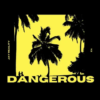 Dangerous by 