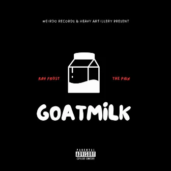 GOATMILK by THE PAIN