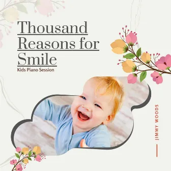 Thousand Reasons For Smile - Kids Piano Session by Jimmy Woods