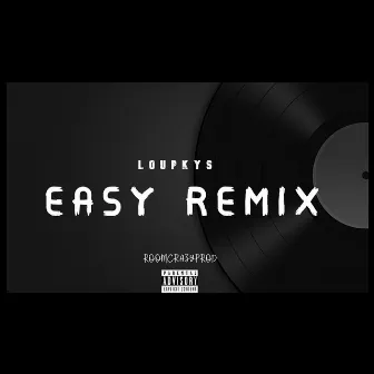 Easy Remix by Loupkys