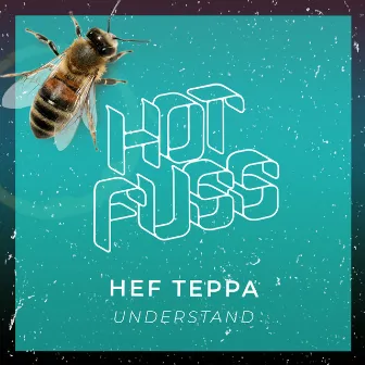 Understand by Hef Teppa