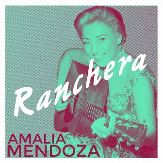 Ranchera by Amalia Mendoza