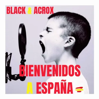 BIENVENIDOS A ESPAÑA by Black