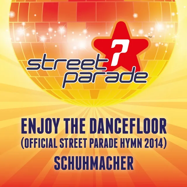 Enjoy the Dancefloor (Official Street Parade Hymn 2014) - Radio Mix