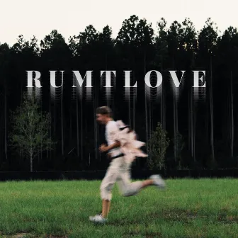 RUMTLOVE by Barely Trev