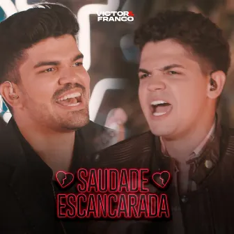 Saudade Escancarada by Victor e Franco