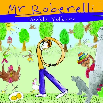 Double Yolkers by Mr Roberelli