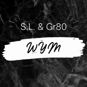 WYM by Lowkey Stevie