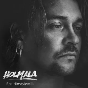 Ensisilmäyksellä by HOLMALA