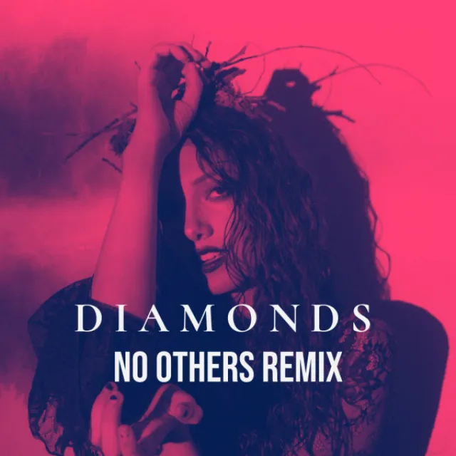 Diamonds - No Others Remix