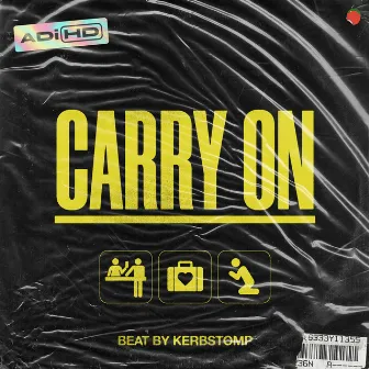 Carry On (Beat by Kerbstomp) by ADiHD