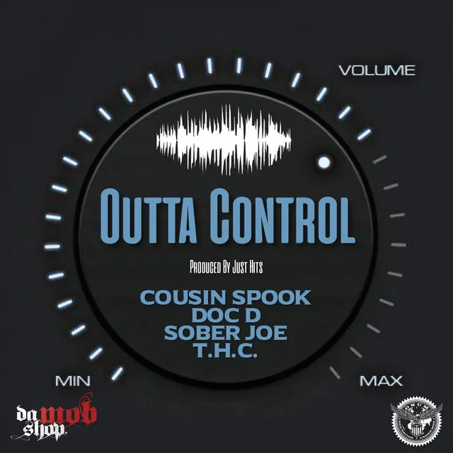 Outta Control (feat. Doc D, Sober Joe & T.H.C.)