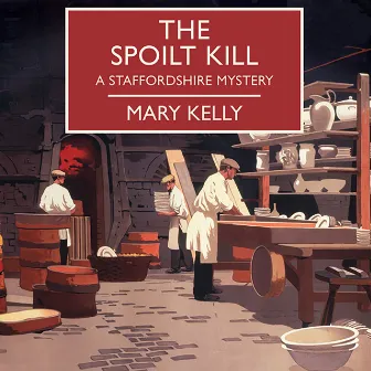 The Spoilt Kill by Mary Kelly