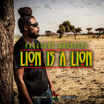 Lion Is A Lion - Single by Pressure Busspipe