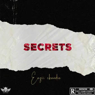 Secrets. by Eazii Chandie