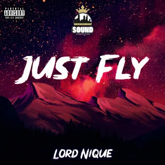 Just Fly by Lord Nique