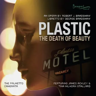 Plastic: The Death of Beauty by James Ackley